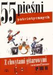 55 pieśni patriotycznych. Z chwytami gitarowymi i na instrumenty klawiszowe