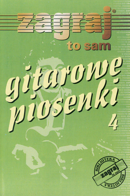 Zagraj to sam - gitarowe piosenki część 4