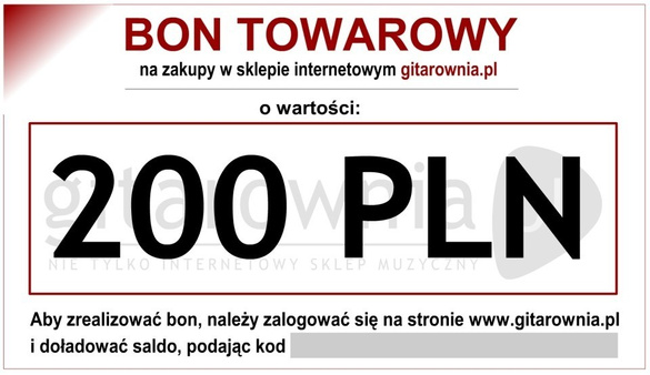 Bon Towarowy na zakupy w sklepie gitarownia.pl | wartość - 200 zł