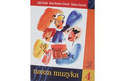 Nasza muzyka 4 | Stachak Tatiana, Florek-Stokłosa Lidia, Tomera-Chmiel Ilona