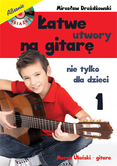 M. Drożdżowski Łatwe utwory na gitarę - nie tylko dla dzieci cz. 1 + CD