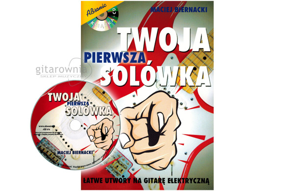 Twoja pierwsza solówka - łatwe utwory na gitarę elektryczną | z CD